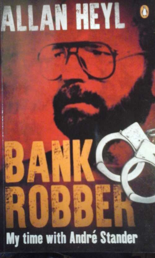 BANK My Life Times With Andre Stander - Allan Heyl