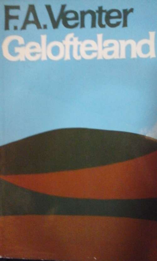 Gelofteland - F.A. Venter