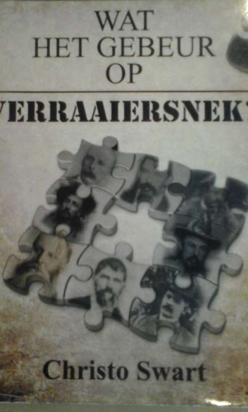 Wat het gebeur op Verraaiersnek? - Christo Swart