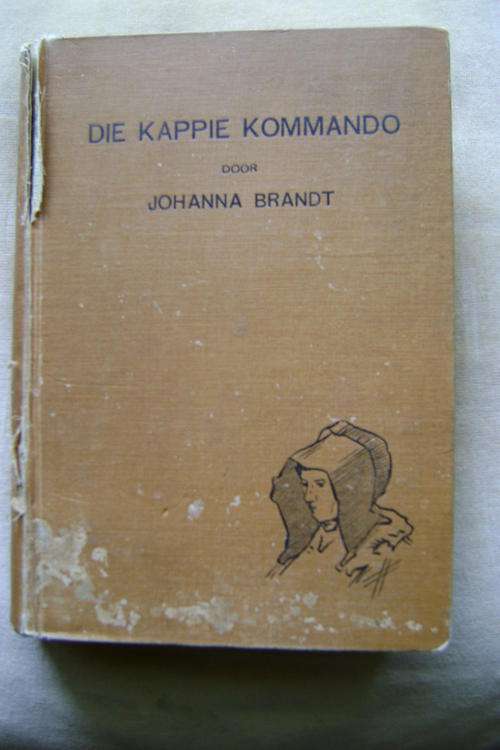 EERSTE UITGAWE!! Die Kappie Kommando Boerevrouwen in Geheime Dienst - Johanna Brandt