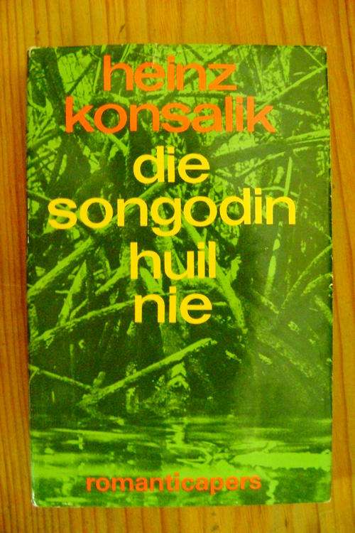 Die Songodin huil nie - Heinz Konsalik