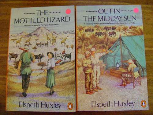 Elspeth Huxley - Out in the Midday Sun & The Mottled Lizard
