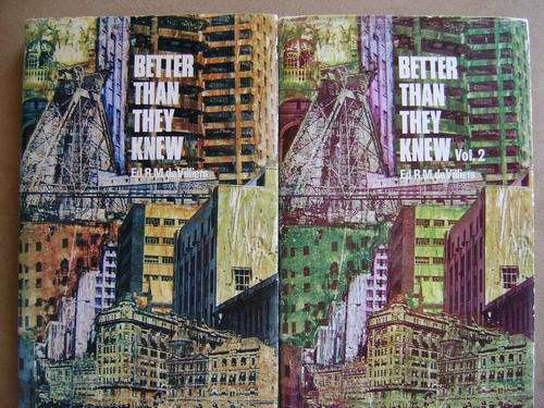 Better than they Knew - Ed. R.M. de Villiers