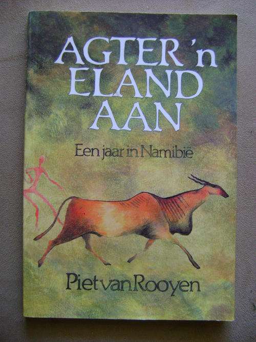 Agter 'n Eland aan - Piet van Rooyen