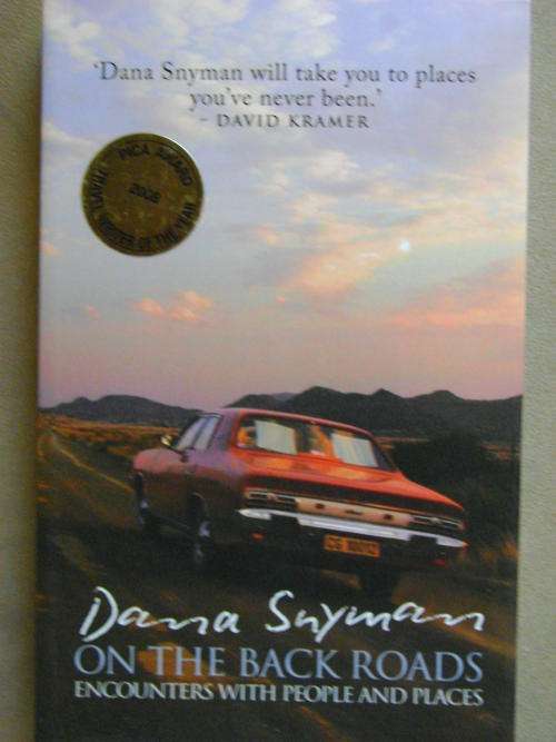 Dana Snyman - On the Back Roads Encounters with People and Places