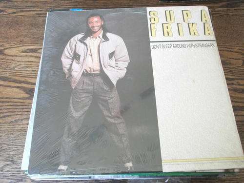 Supa Frika - Dont Sleep With Strangers - SA LP