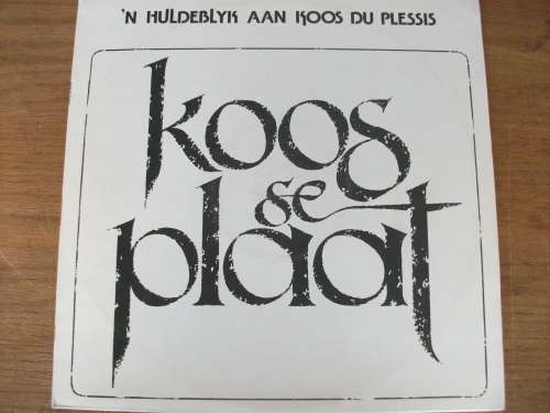 Koos Se Plaat. 'N Huldeblyk Aan Koos Du Plessis  - Various Artists [LP]