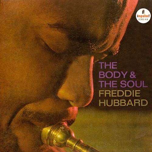Freddie Hubbard - The Body & Soul