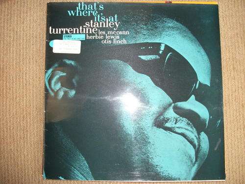 Stanley Turrentine - That's Where it At - MINT Blue Note
