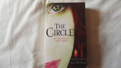 The Circle - Sara B. Elfgren & Mats Strandberg & Fly-Blown - Philip Wooderson