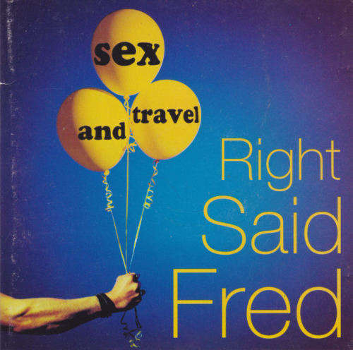 Right Said Fred - Sex And Travel CD - CDRPM1365
