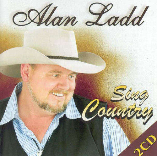 ALAN LADD - Sing Country - South African Country Double CD - TOCCD333 *NEW*