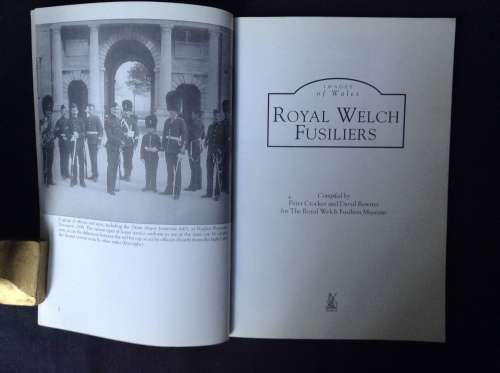 Royal Welch Fusiliers compiled by Peter Cocker and David Bownes