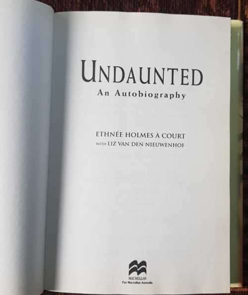 Ethnée Holmes À Court, Undaunted, The Autobiography. A remarkable story. A remarkable woman by Ruth