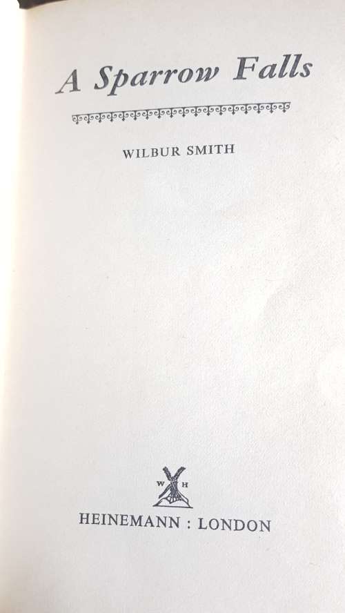 First Edition Heinemann Wilbur Smith A Sparrow Falls