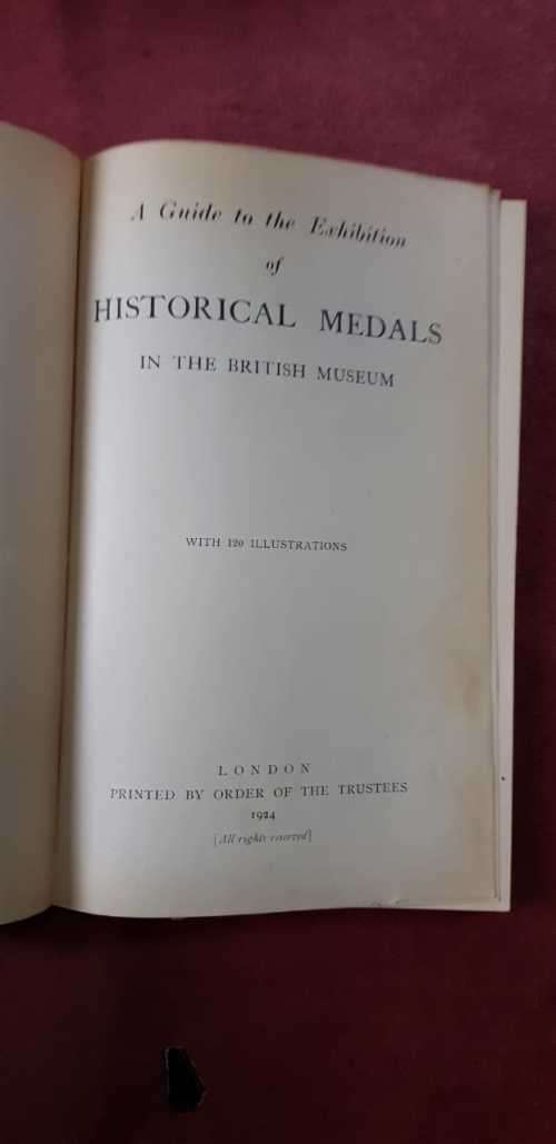 Medals 1924 First Edition   A guide to the exhibition of Historical Medals  in the British Museum.