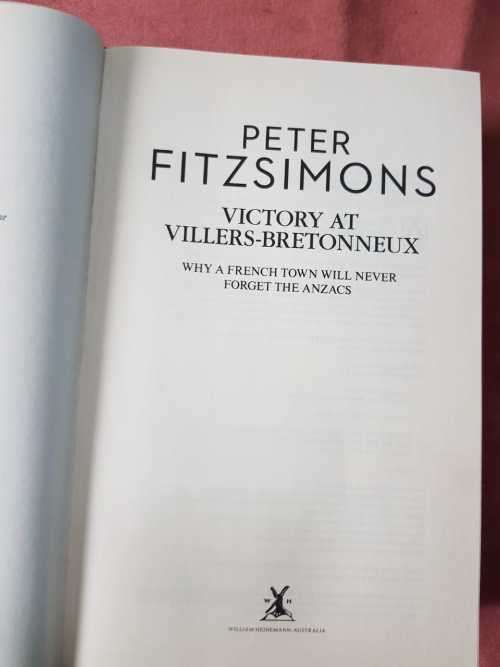 WW1 World War 1 WWI 1918 Douglas Haig - Victory at Villers-Brettoneux by Peter Fitzsimons