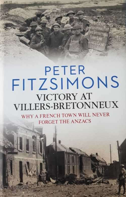 WW1 World War 1 WWI 1918 Douglas Haig - Victory at Villers-Brettoneux by Peter Fitzsimons