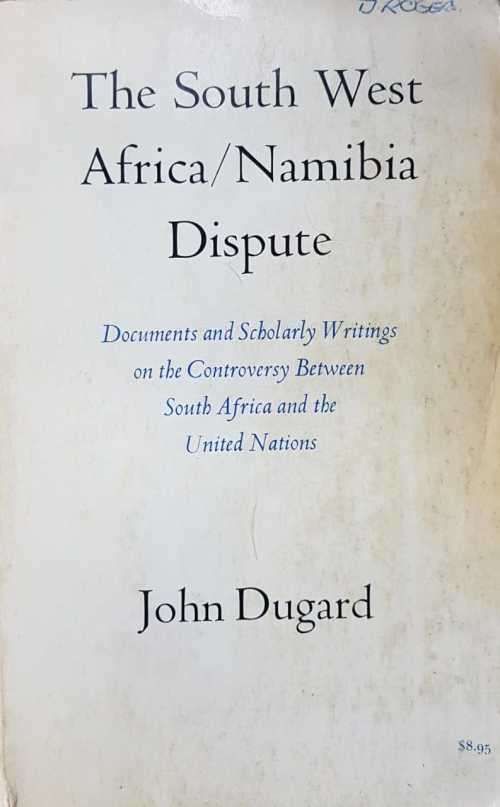 South West Africa Namibia dispute by John Dugard