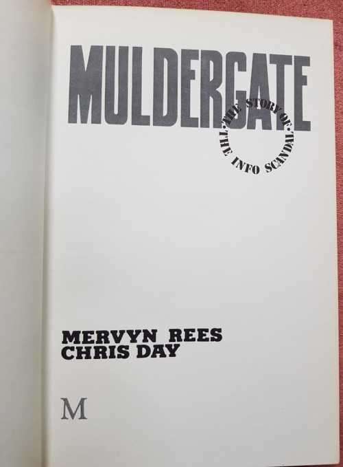 Muldergate Signed and inscribed by both authors Chris Day and Mervyn Rees