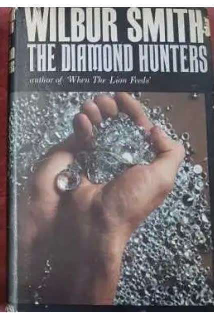 Wilbur Smith The Diamond Hunters, First Edition hardcover Heinemann