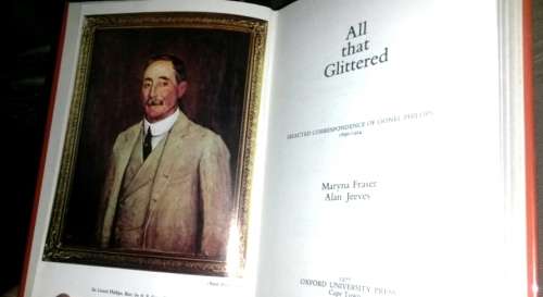 All That Glittered Selected Correspondence of Lionel Phillips 1890-1924