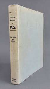 A Pictorial History Of Jazz By Orin Keepnews & Bill Grauer JAZZ