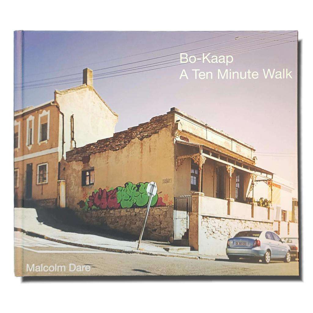 Bo Kaap A Ten Minute Walk Book by Malcolm Dare