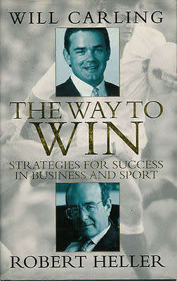 The Way to Win by Will Carling & Robert Heller 1995 Rugby coaching book