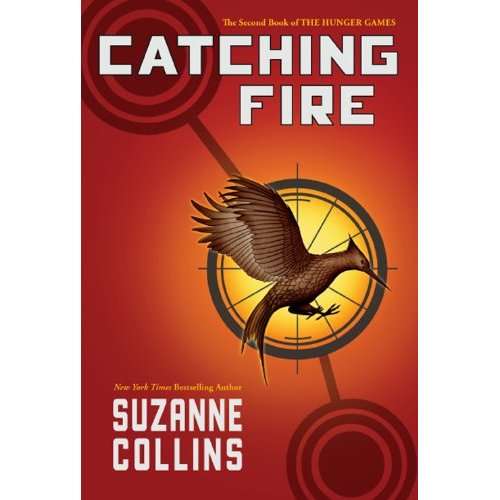 Catching Fire (The Second Book of the Hunger Games) by Suzanne Collins