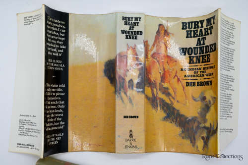 Bury My Heart At Wounded Knee - an Indian History of the American West