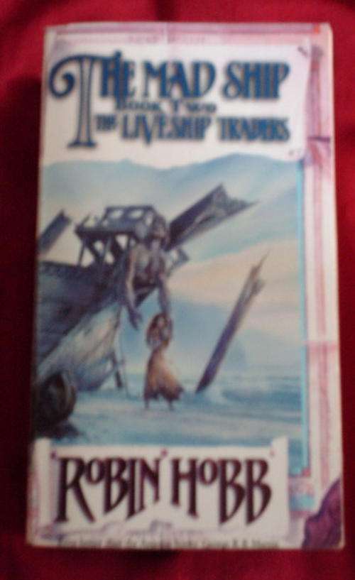 The mad ship - Robin hobb ( Book 2 of the Liveship Traders)