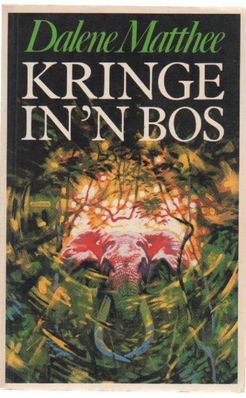 KRINGE IN 'N BOS - DALENE MATTHEE (3 DE DRUK 1985)