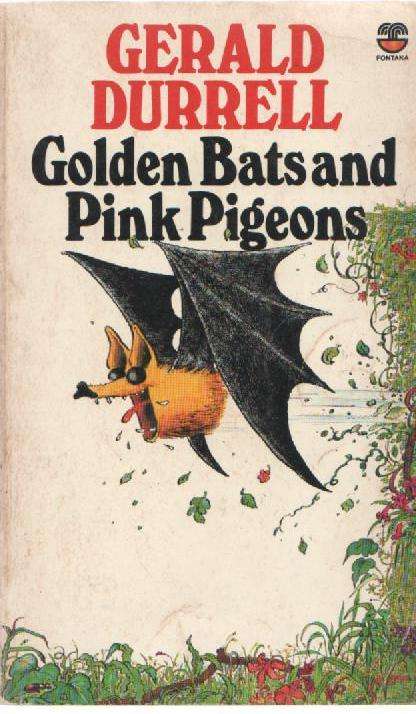 GOLDEN BATS AND PINK PIGEONS - GERALD DURRELL (1979)
