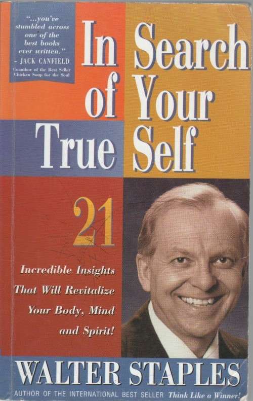IN SEARCH OF YOUR TRUE SELF - WALTER STAPLES (1999)