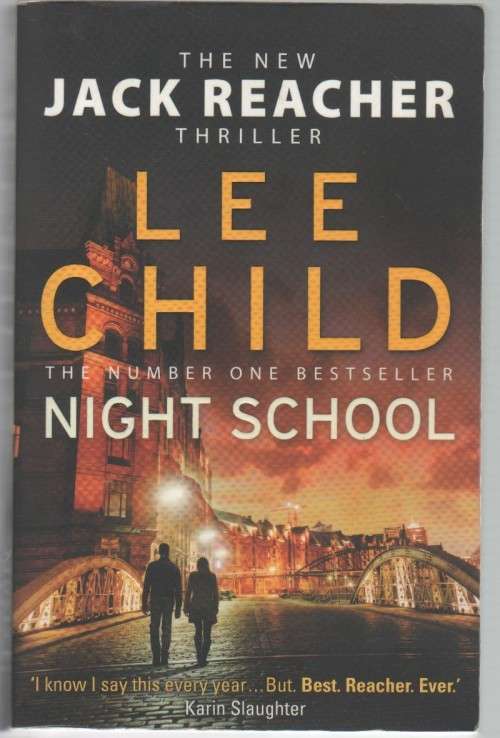 THE NEW JACK REACHER THRILLER,NIGHT SCHOOL - LEE CHILD (2016)