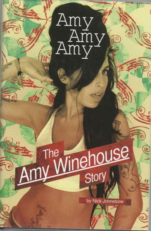 THE AMY WINEHOUSE STORY - NICK JOHNSTONE (2008)
