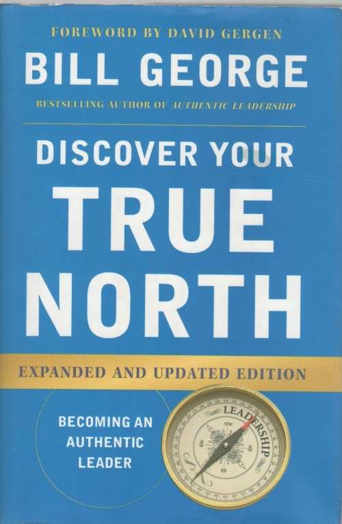 DISCOVER YOUR TRUE NORTH - BILL GEORGE (2015)