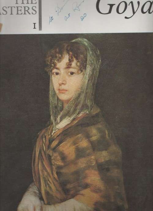 THE MASTERS NUMBER 1 - GOYA - KNOWLEDGE PUBLICATIONS - SIR JOHN ROTHENSTEIN
