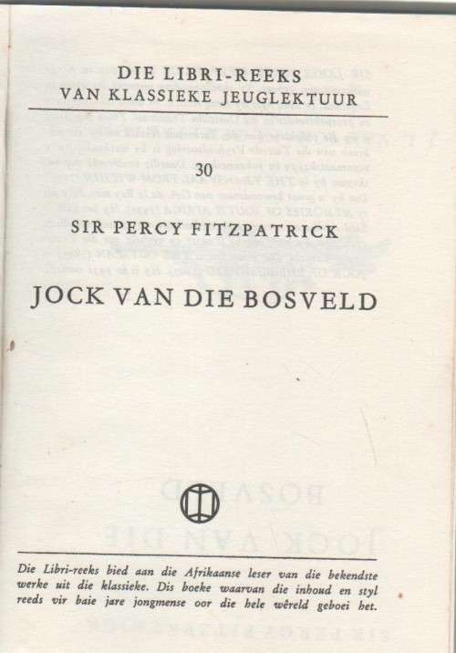 JOCK VAN DIE BOSVELD - SIR PERCY FITZPATRICK  (NO 30, LIBRI-REEKS)