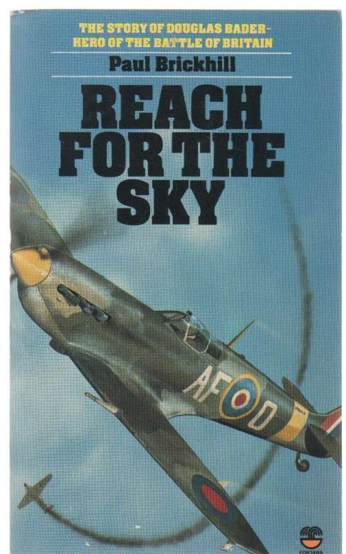 REACH FOR THE SKY - PAUL BRICKHILL (13TH IMPRESSION 1986)