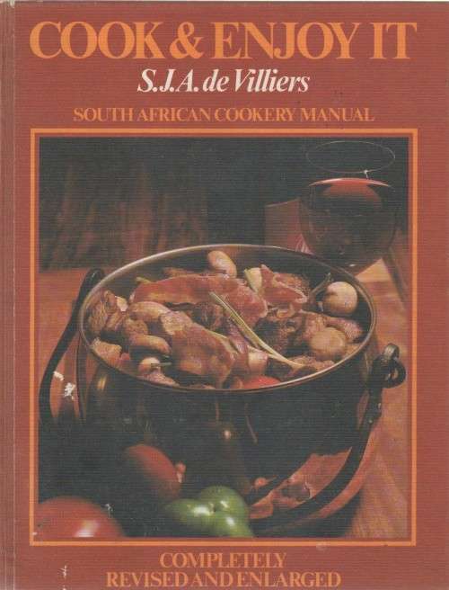 COOK AND ENJOY - S J A DE VILLIERS (6TH EDITION 1981)