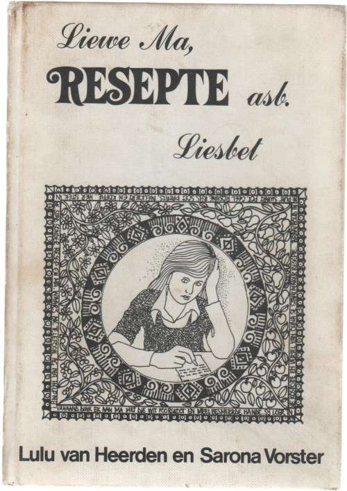 LIEWE MA, RESEPTE ASB LIESBET - LULU VAN HEERDEN & SARONA VORSTER (OUD)