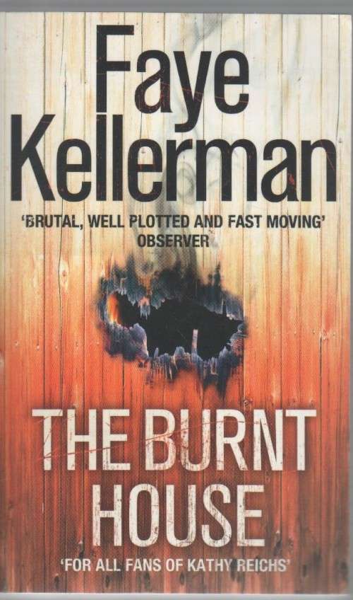 THE BURNT HOUSE - FAYE KELLERMAN (1 ST PUBLISHED 2007)
