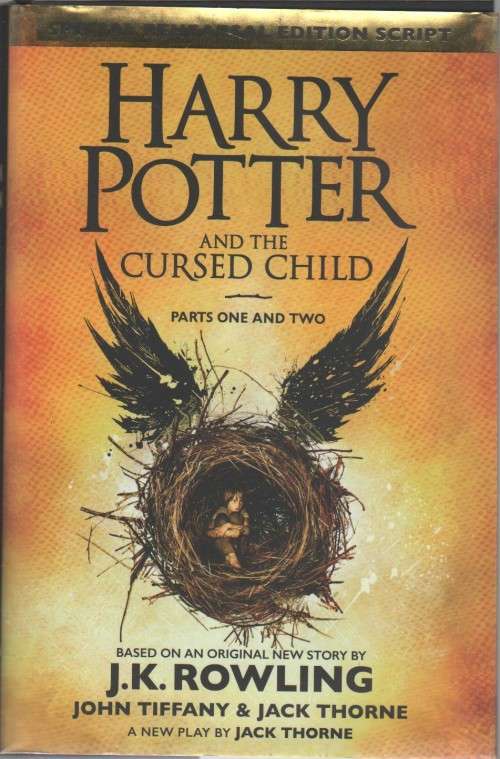 HARRY POTTER AND THE CURSED CHILD, PART ONE AND TWO - J K ROWLING (2016)