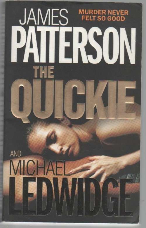THE QUICKIE - JAMES PATTERSON (1 ST PUBLISHED 2007)
