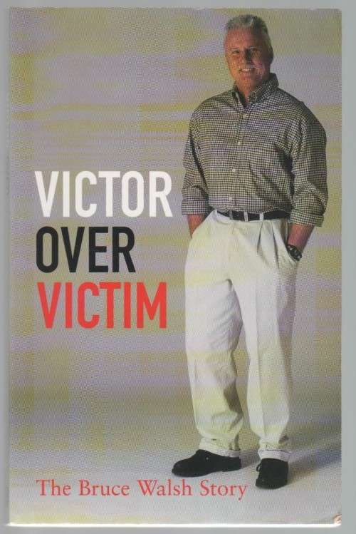 VICTOR OVER VICTIM - BRUCE WALSH (SIGNED - 2003)