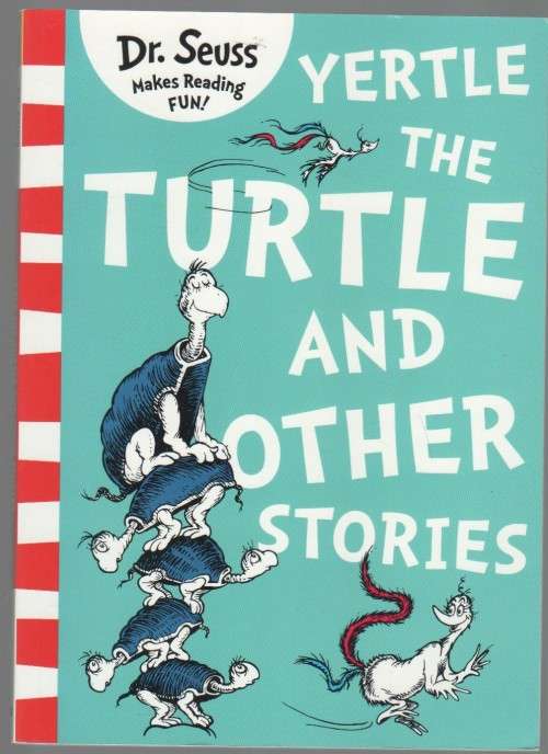 YERTLE THE TURTLE AND OTHER STORIES - DR SEUSS (2017)