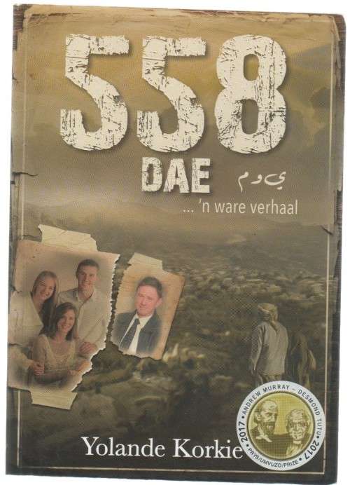 558 DAE, `N WARE VERHAAL - YOLANDIE KORKIE (1 STE UITGAWE 2016)