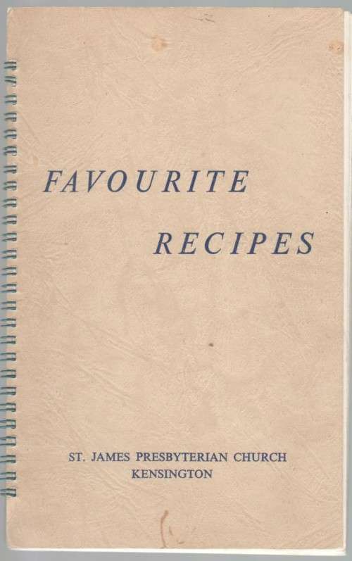 FAVORITE RECIPES - ST JAMES PRESBYTERIAN CHURCH KENSINGTON